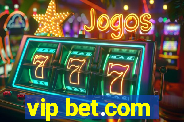 vip bet.com
